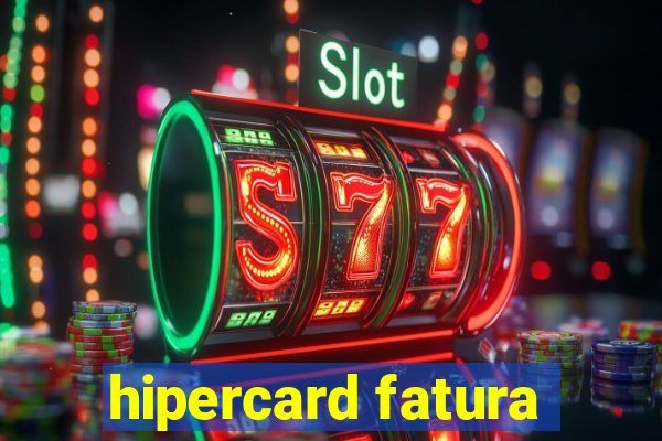 hipercard fatura